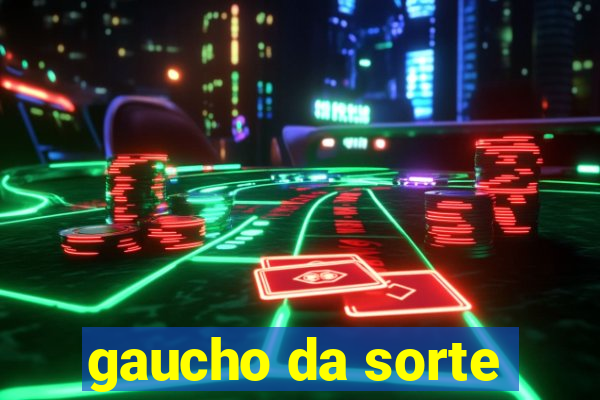 gaucho da sorte